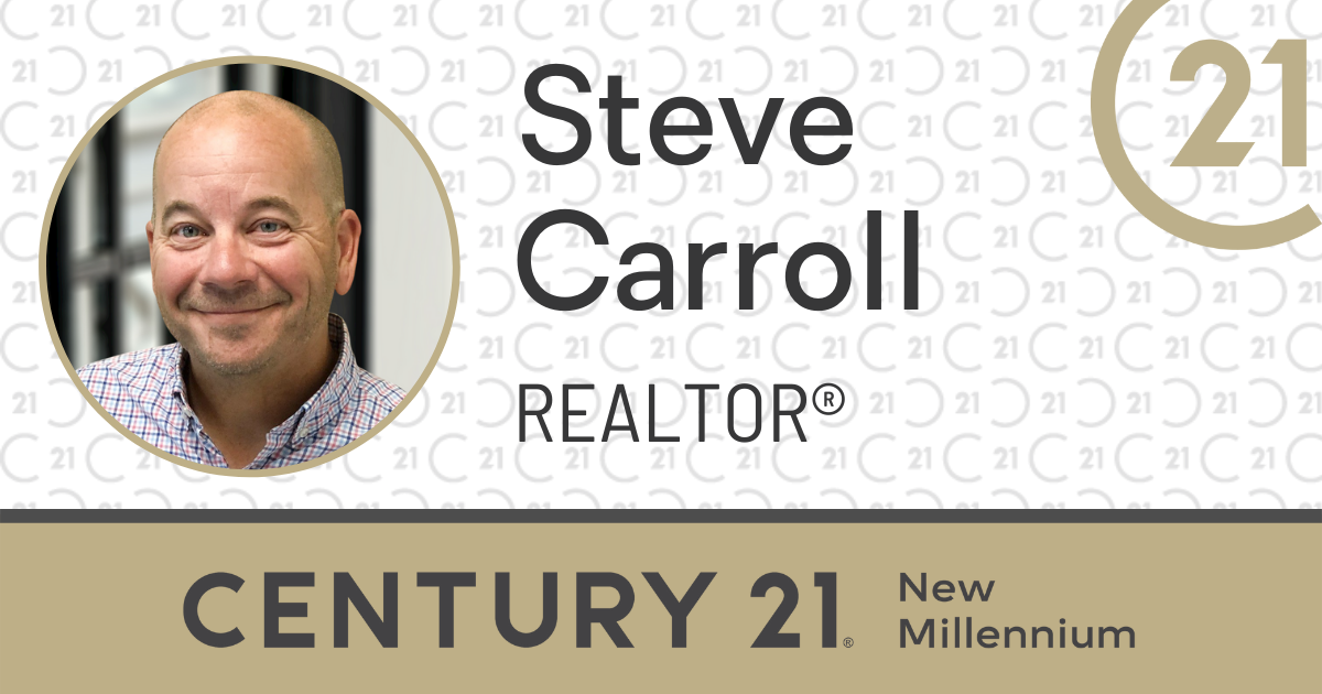 Steve Carroll REALTOR, CENTURY 21 New Millennium