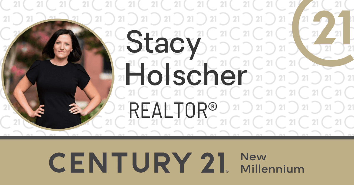 Stacy Holscher | REALTOR, CENTURY 21 New Millennium
