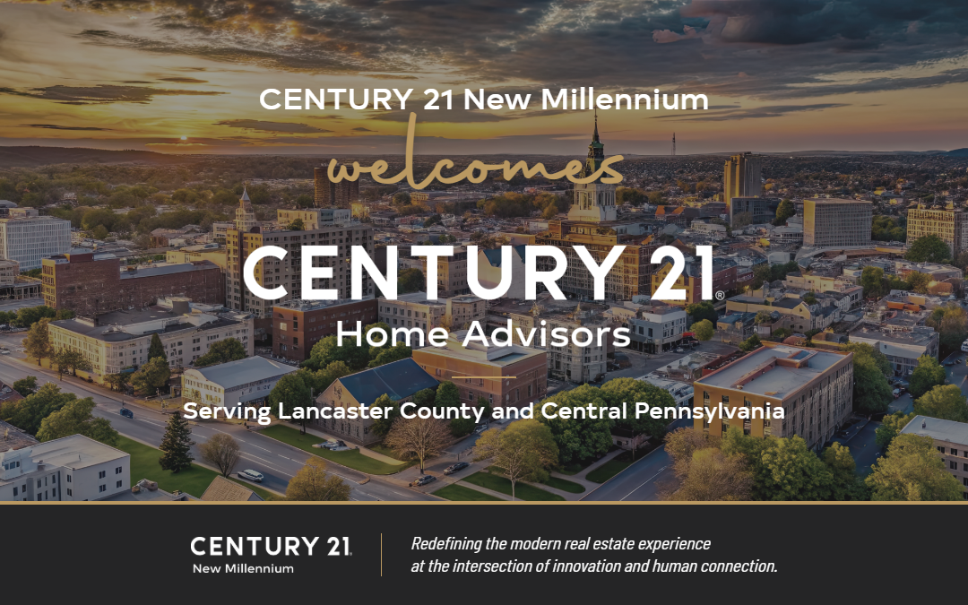 CENTURY 21 New Millennium Expands into Lancaster County Through Partnership with CENTURY 21 Home Advisors